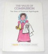 The Value of Compassion: The Story of Florence Nightingale - Ann Donegan Johnson, Steven Pileggi