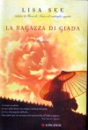 La ragazza di giada - Lisa See, Elisabetta Valdré