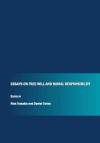 Essays on Free Will and Moral Responsibility - Nick Trakakis, Daniel Cohen