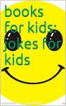 books for kids: jokes for kids - james huang