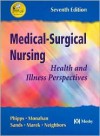 Medical-Surgical Nursing: Health and Illness Perspectives (Book with CD-ROM) [With CDROM] - Wilma J. Phipps, Judith K. Sands, Frances Donovan Monahan