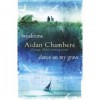 Breaktime AND Dance on my Grave (The Dance Sequence) - Aidan Chambers