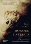 Bonobo i ateista. W poszukiwaniu humanizmu wśród naczelnych - Frans de Waal