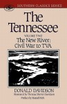 The Tennessee: The New River: Civil War to TVA - Donald Davidson