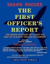 The First Officer's Report - Shawn Rhodes, John Street