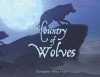 The Country of Wolves - Neil Christopher, Louise Flaherty