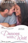 Dances with Wolf - Farrah Taylor