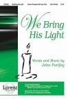 We Bring His Light - John Purifoy