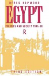 Egypt: Politics and Society 1945-1990 - Derek Hopwood