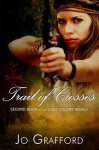 Trail Of Crosses (Lost Colony Series Book 2) - Jo Grafford