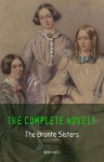 The Brontë Sisters: The Complete Novels (Book House) - Emily Brontë, Charlotte Bronte, Anne Bronte