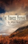 The Tobacco Festival - Adam Rose