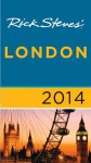 Rick Steves' London 2014 - Steves, Rick, Openshaw, Gene