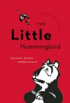 Little Hummingbird, The - Michael Nicoll Yahgulanaas, Wangari Maathai