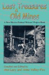 Lost Treasures & Old Mines, A New Mexico Federal Writers' Project Book - Ann Lacy, Anne Valley-Fox