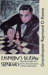 Kasparov's Sicilian Strategies - Raymond D. Keene