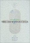 Matthew Barney: The Cremaster Cycle - Matthew Barney, Nancy Spector, Neville Wakefield, Thyrza Goodeve, Jonathan Bepler