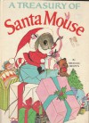 A Treasury of Santa Mouse - Michael Brown, Elfrieda De Witt, George De Santis