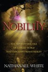 NOBILITY: The Supernatural Tale of a Dream World that Conquers Human Reality - Nathanael White