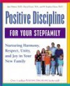 Positive Discipline for Your Stepfamily: Nurturing Harmony, Respect, and Joy in Your New Family (Positive Discipline) - Cheryl Erwin, Jane Nelsen