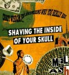 Shaving the Inside of Your Skull - Mel Ash