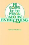 The Gospel For The Person Who Has Everything - William H. Willimon