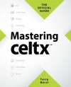 Mastering Celtx, 1st Edition - Terry Borst