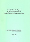 Twelfth Interim Report of the Subcommittee on Acute Exposure Guideline Levels - Subcommittee on Acute Exposure Guideline, Committee on Toxicology, National Research Council