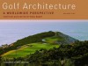 Golf Architecture: A Worldwide Perspective, Volume 5 - Paul Daley