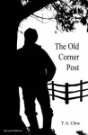 The Old Corner Post: Second Edition - T A Cline