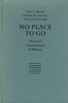 No Place to Go: The Civil Commitment of Minors - Gary B. Melton, Phillip Mitchell Lyons, Willis J. Spaulding