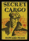 Secret Cargo - Howard Pease