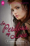 So Perilous, My Love - Clarissa Ross