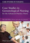 Case Studies in Gerontological Nursing for the Advanced Practice Nurse - Meredith Wallace Kazer