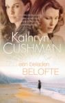 Een beladen belofte - Kathryn Cushman