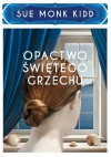 Opactwo świętego grzechu - Andrzej Szulc, Sue Monk Kidd