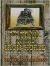 The Trail of the Iron Horse - Walker A. Tompkins