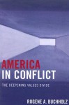 America in Conflict: The Deepening Values Divide - Rogene A. Buchholz