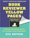 The Book Reviewer Yellow Pages: A Book Marketing Guide for Authors and Publishers, 8th Edition - Christine Pinheiro