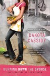 Burning Down the Spouse - Dakota Cassidy