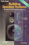 Building Speaker Systems: Speakers for your Listening Pleasure - Gordon McComb, Alvis J. Evans, Eric J. Evans