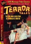 Terror Tales The Girl Who Loved Pain (Terror Tales Singles) - RadioArchives.com, Franklin H. Martin, Will Murray