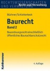 Baurecht, Band 2: Bauordnungsrecht Einschliesslich Offentliches Baunachbarschutzrecht - Hans Buchner, Karlheinz Schlotterbeck