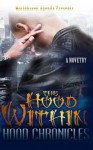 The Hood Within - Hood Chronicles