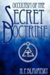 Occultism Of The Secret Doctrine - Helena Petrovna Blavatsky