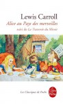 Les Aventures D'alice Au Pays Des Merveilles, suivi De La Traversée Du Miroir - Lewis Carroll, Laurent Bury, John Tenniel