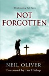 Not Forgotten - Neil Oliver