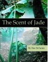 The Scent of Jade - Dee DeTarsio