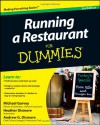 Running a Restaurant For Dummies - Heather Dismore, Michael Garvey, Andrew G. Dismore