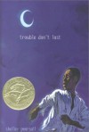 Trouble Don't Last (Scott O'Dell Award for Historical Fiction (Awards)) - Shelley Pearsall